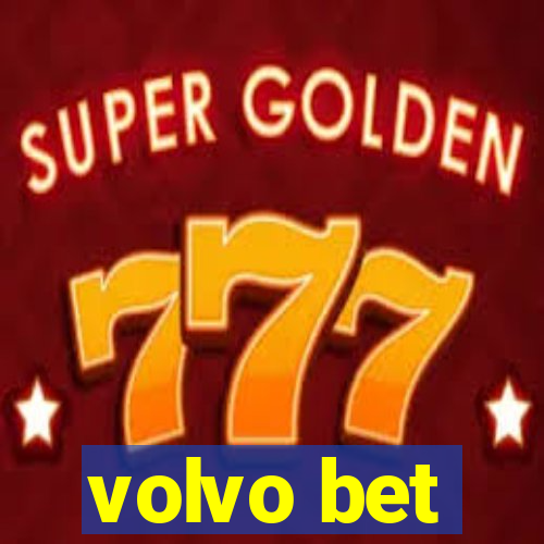 volvo bet